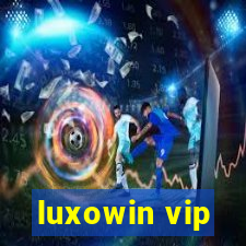 luxowin vip